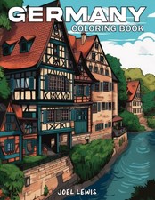 Germany: A Geographic Coloring Book For Adults