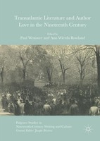 Transatlantic Literature And Author Love In The Nineteenth Century Paul Westover