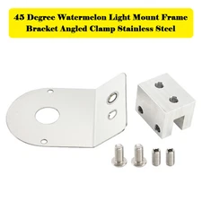 45 Degree Watermelon Light Mount Frame Bracket Angled Clamp Stainless Steel