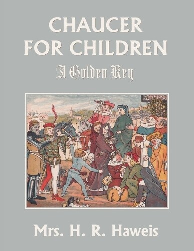 H R Haweis Chaucer for Children (Tascabile)