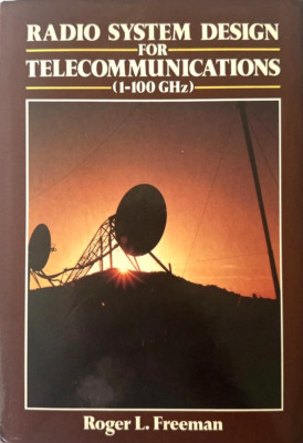 Radio System Design for Telecommunications(1-100 GHz)by Roger Freeman *EXCELLENT