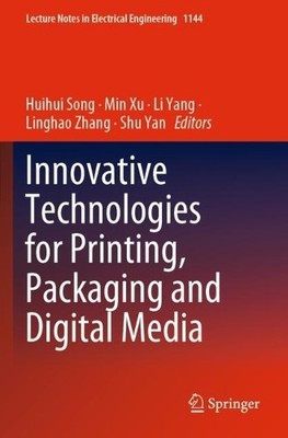 Innovative Technologies for Printing, Packaging and Digital M... - 9789819999576