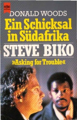 Ein Schicksal in Südafrika, Steve Biko : meine Freundschaft mit e. Mann, d. gege