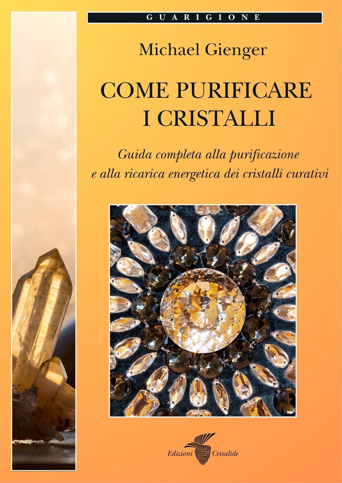 Crisalide Edizioni Chiaro Come Purificare I Cristalli - Michael Gienger - Immagine 4