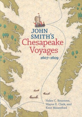 John Smith's Chesapeake Voyages 1607-1609, Paperback by Rountree, Helen C.; C...
