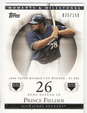 PRINCE FIELDER 2006 TOPPS MOMENTS & MILESTONES SERIAL #ED 35/150 - BREWERS