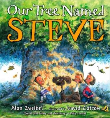 Our Tree Named Steve - Paperback By Zweibel, Alan - VERY GOOD