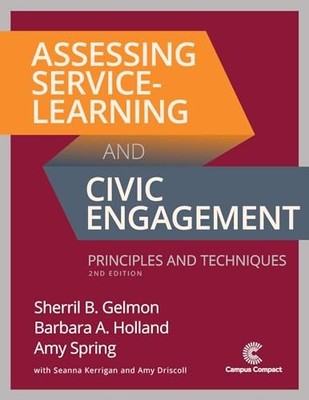 Assessing Service-Learning and Civic Engagement : Principles and Techniques ...