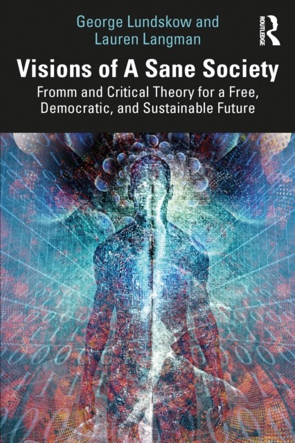 Visions of A Sane Society by George Lundskow PAPERBACK 9781041049906