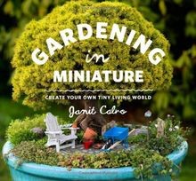 Gardening in Miniature: Create Your Own Tiny Living Worl... | Buch | Zustand gut