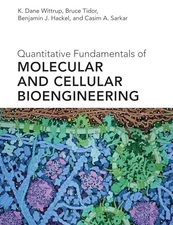 Quantitative Fundamentals of Molecular and Cellular Bioengineering (Mit Press),