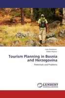 Lejla Dizdarevic (U. A.) | Tourism Planning In Bosnia And Herzegovina | Buch