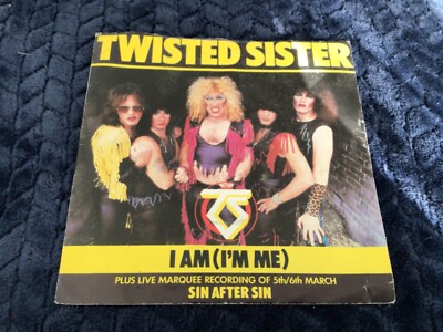 Twisted Sister - I Am ( im me) 7 inch vinyl single