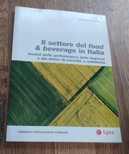 Settore Food & Beverage In Italia. Analisi Delle Performace Delle Imprese E De