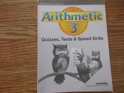 ABeka Arithmetic 3 (6th ed) Quizzes, Tests & Speed Drills (partial)