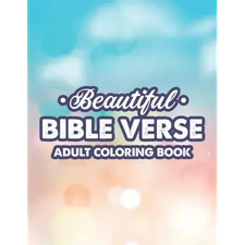 Beautiful Bible Verse Adult Coloring Book: Christian Faith Coloring Pages For