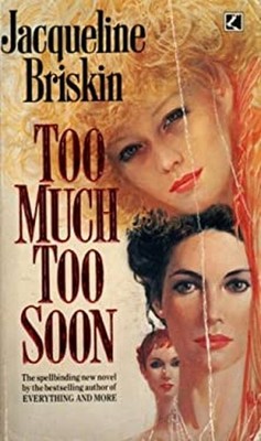 Too Much Too Soon Paperback Jacqueline Briskin