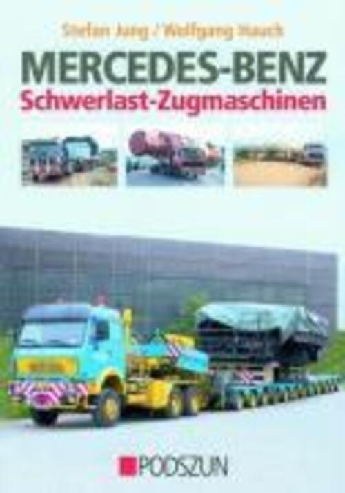 Mercedes-benz Schwerlast-zugmaschinen | Stefan Jung (u. A.) | Buch |