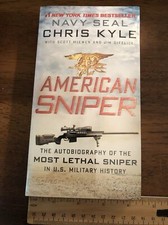 American Sniper : The Autobiography of the Most Lethal Sniper in U. S. Military