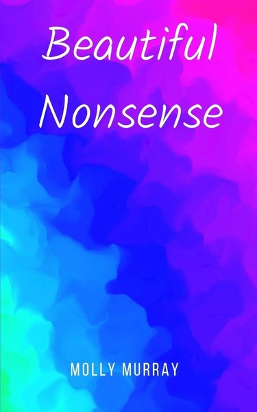 Beautiful Nonsense Molly Murray Taschenbuch Englisch 2024 BookLeaf Publishing-image