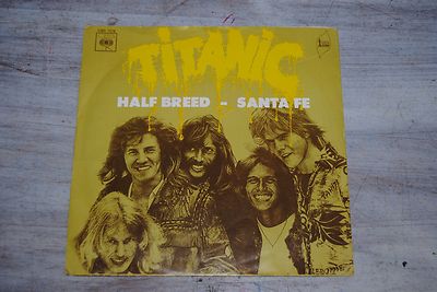 TITANIC ''Half Breed'' 7'' SINGLE VINYL (1971)