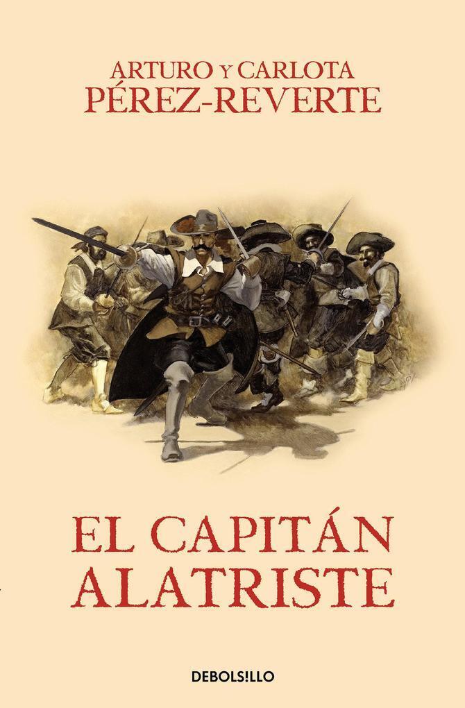 El capitán Alatriste | Arturo Pérez-Reverte | 2017 | spanisch - Arturo Pérez-Reverte