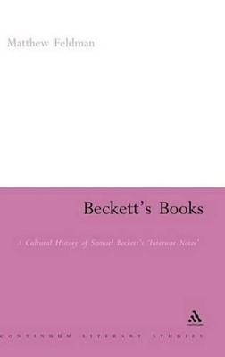 Beckett's Books: A Cultural History of the Interwar Notes by Dr Matthew Feldman