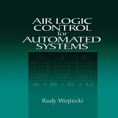 Air Logic Control for Automated Systems Rudy Wojtecki Paperback T