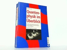 Quantenphysik im Überblick: Ein Buch zum sch...
