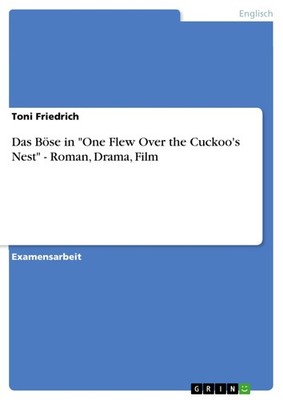 Das Böse in ''One Flew Over the Cuckoo's Nest'' - Roman, Drama, Film (Buch)