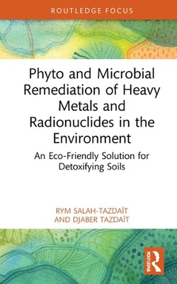 Phyto- und mikrobielle Sanierung von Schwermetallen und Radionukliden in der Umwelt