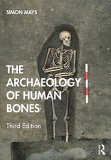 The Archaeology of Human Bones | Simon Mays |...