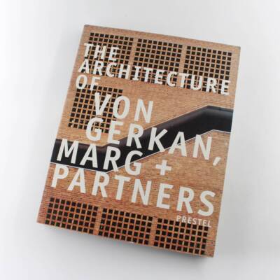 The Architecture of von Gerkan, Marg und Partners book by John Zukowsky