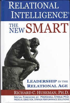 Relational Intelligence : The New Smart (Steele) by Richard Huseman (2012, Hardc