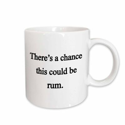 3dRose There s a chance this could be rum, Mug