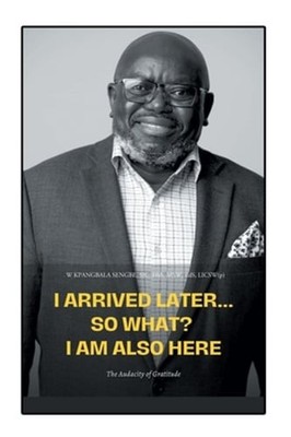 I Arrived Later... So What? I Am Also Here: The Audacity of Gratitude: New