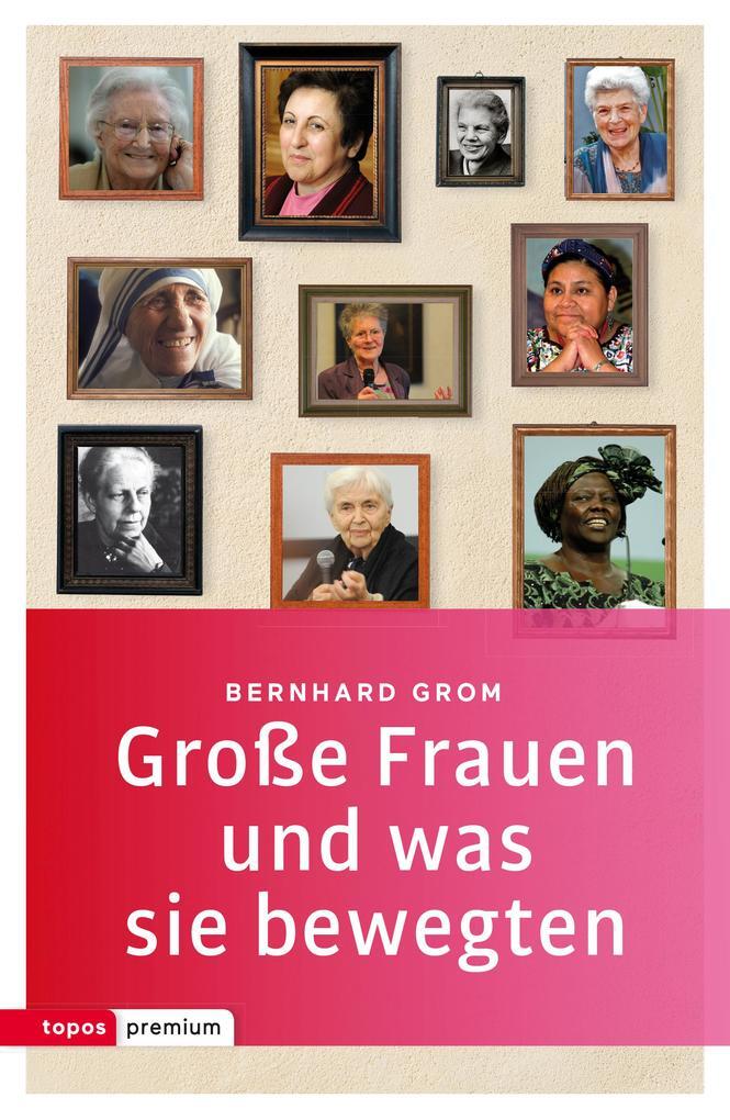 Thumbnail - Große Frauen Und Was Sie Bewegten | Bernhard Grom | 2016 | Deutsch