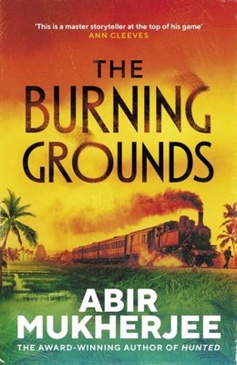 The Burning Grounds by Abir Mukherjee Paperback