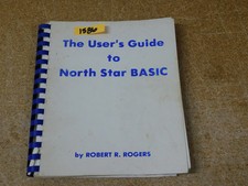 Interactive Computers The User's Guide to North Star Basic original 