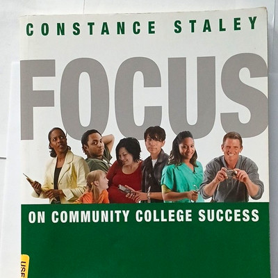 Focus on Community College Success 2nd Ed Paperback Staley Cengage 2012