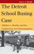 The  Detroit School Busing Case – Milliken v. Bradley` and the Controversy over…