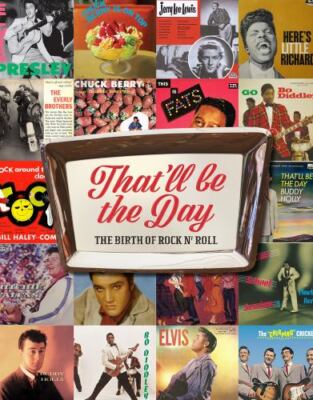 That'll Be the Day: The Birth of Rock N' Roll by McHugh, Carolyn Hardback Book