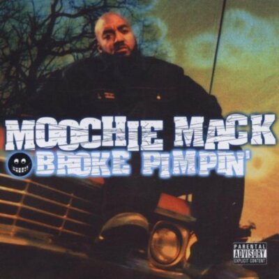 Moochie Mack Broke pimpin' (2001)  [CD]