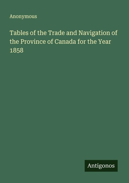 Anonymous | Tables Of The Trade And Navigation Of The Province Of Canada For...-image