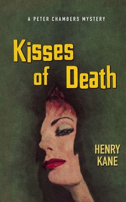 Kisses of Death Henry Kane Taschenbuch Peter Chambers Kartoniert / Broschiert
