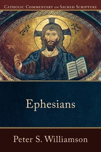 Ephesians by Peter S. Williamson, Peter Williamson, Mary Healy - 9780801035845