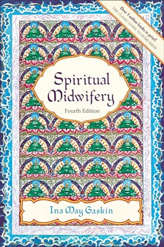Spiritual Midwifery By Ina May Gaskin. - Image 5