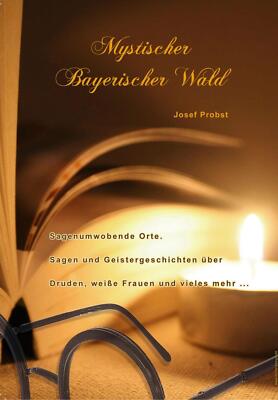 Mystischer Bayerischer Wald | Buch | 9783955110413