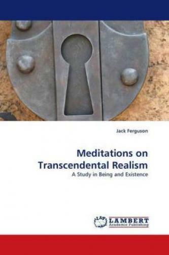 Thumbnail - Meditations On Transcendental Realism A Study In Being And Existence