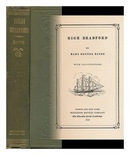 BANGS, MARY ROGERS High Bradford / by Mary Rogers Bangs 1912 First Edition Hardc
